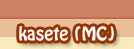 Kasete (MC)